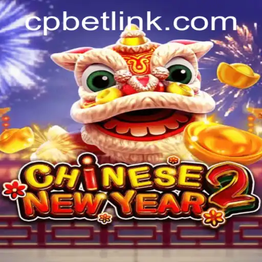 Exploring the Cultural Intricacies of CHINESENEWYEAR2: A Deep Dive into CP BET