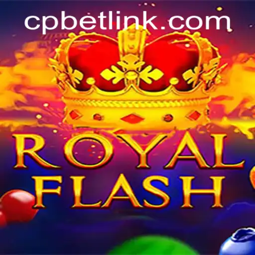 Exploring the Thrills of RoyalFlash: How CP BET Revolutionizes the Gaming Experience